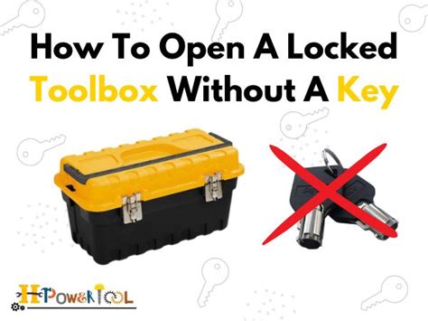 how tp open my metal box with key inside|how to open a locked toolbox.